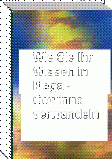 Wie Sie Ihr Wissen in Mega - Gewinne verwandeln - E Books - Türkenfeld