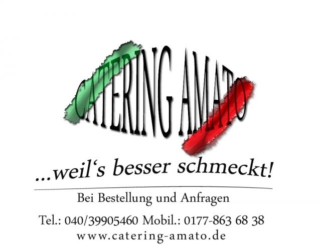 Catering Amato..weil´s besser schmeck! - Partyservice - Hamburg